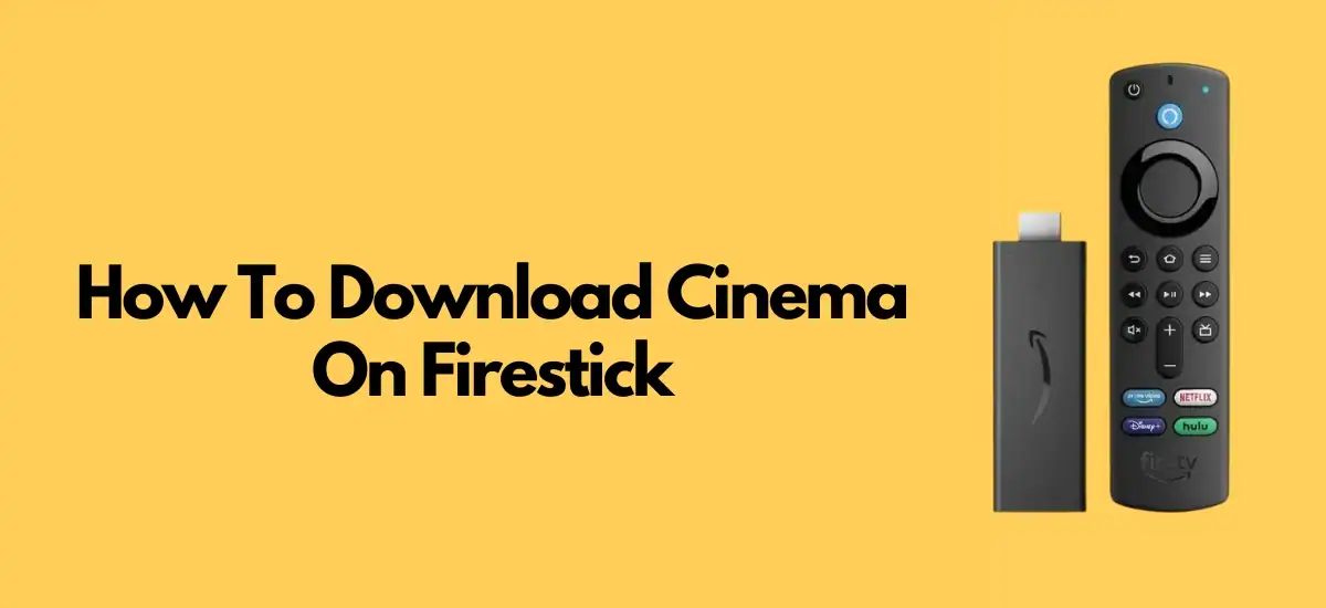 How To Download Cinema On Firestick
