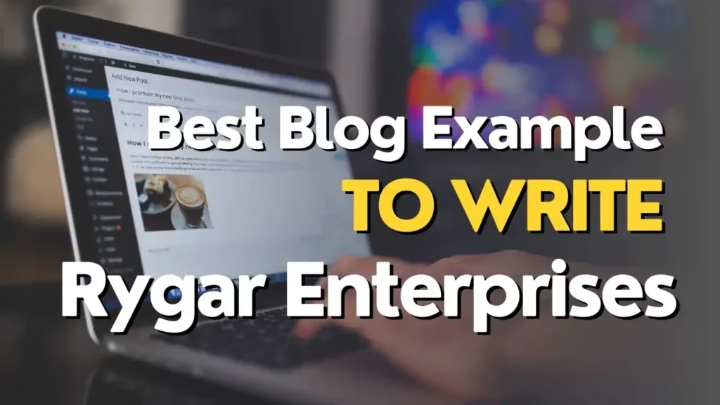 Blog Example Rygar Enterprises