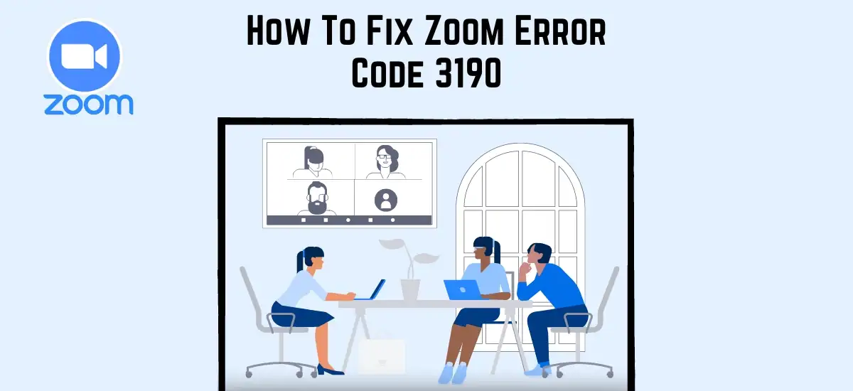 How To Fix Zoom Error Code 3190